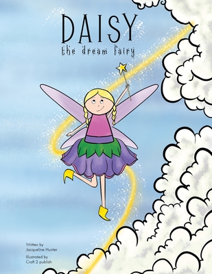 Daisy the Dream Fairy - Hunter, Jacqueline