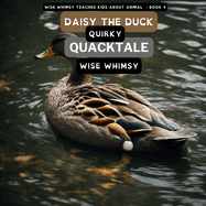 Daisy The Duck Quirky Quacktale