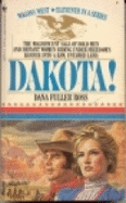 Dakota! - Ross, Dana Fuller