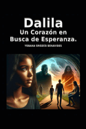 Dalila: Un Coraz?n en Busca de Esperanza.