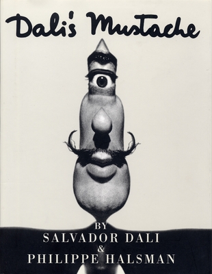 Dali's Mustache - Dali, Salvador, and Halsman, Philippe (Photographer)