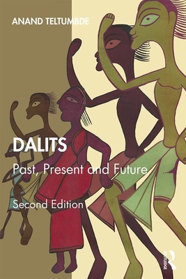 Dalits: Past, Present and Future - Teltumbde, Anand