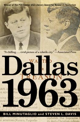 Dallas 1963 - Minutaglio, Bill, and Davis, Steven L