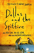 Dallas and the Spitfire: An Old Car, an Ex-Con, and an Unlikely Friendship