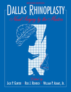 Dallas Rhinoplasty: Nasal Surgery by the Masters, Second Edition