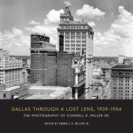 Dallas Through a Lost Lens, 1939-1954