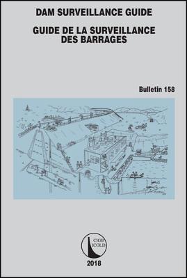Dam Surveillance Guide - ICOLD, CIGB (Editor)