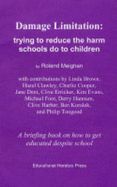 Damage Limitation: Trying to Reduce the Harm Schools Do to Children