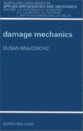 Damage Mechanics: Volume 41 - Krajcinovic, D