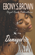 Damaged But Unbroken