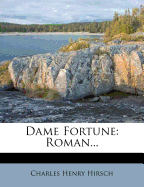 Dame Fortune: Roman...