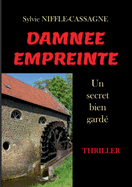 Damn?e empreinte: Un secret bien gard?