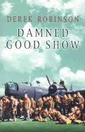 Damned Good Show: The Winged Legend of World War II