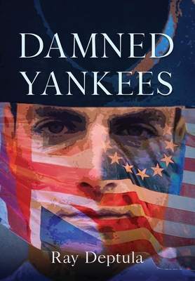 Damned Yankees - Deptula, Ray