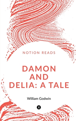 Damon and Delia - Godwin, William