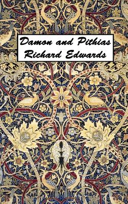 Damon and Pithias - Edwards, Richard
