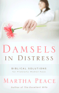 Damsels in Distress: Biblical Solutions for Problems Women Face