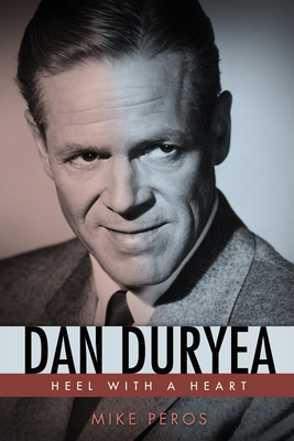 Dan Duryea: Heel with a Heart - Peros, Mike