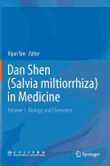 Dan Shen (Salvia Miltiorrhiza) in Medicine: Volume 1. Biology and Chemistry