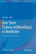 Dan Shen (Salvia miltiorrhiza) in Medicine: Volume 3. Clinical Research