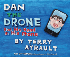 Dan The Drone: Had His Head In His Phone