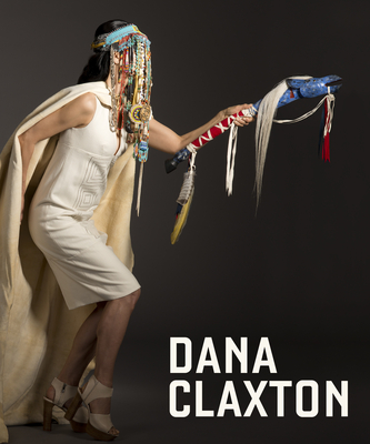 Dana Claxton: Fringing the Cube - Arnold, Grant, and Gagnon, Monika Kin, and Gagnon, Olivia Michiko