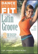 Dance and Be Fit: Latin Groove - James Wvinner