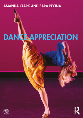 Dance Appreciation - Clark, Amanda, and Pecina, Sara