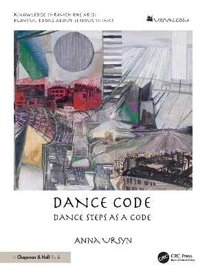 Dance Code: Dance Steps as a Code - Ursyn, Anna