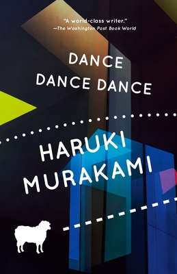 Dance Dance Dance - Murakami, Haruki, and Birnbaum, Alfred (Translated by)