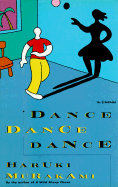 Dance Dance Dance - Murakami, Haruki, and Luke, Elmer (Editor), and Birnbaum, Alfred (Translated by)