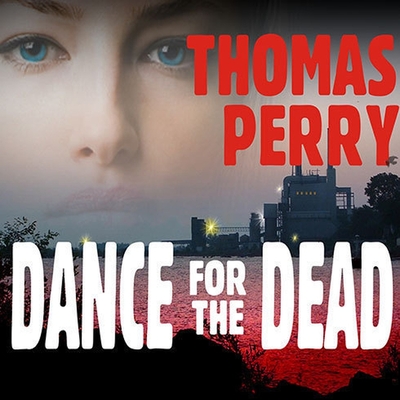 Dance for the Dead - Perry, Thomas, and Bean, Joyce (Read by)