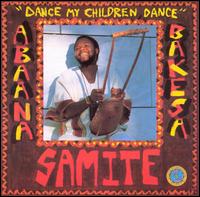 Dance My Children, Dance - Samite of Uganda