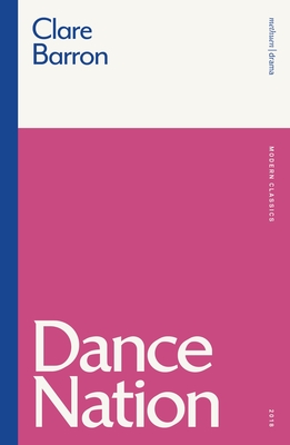 Dance Nation - Barron, Clare
