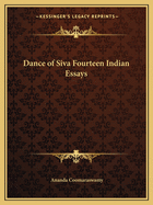 Dance of Siva Fourteen Indian Essays