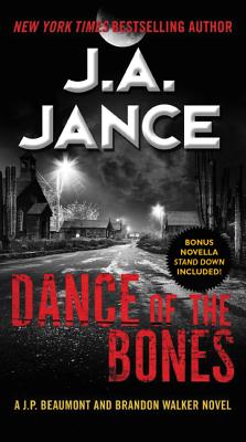 Dance of the Bones: A J. P. Beaumont and Brandon Walker Novel - Jance, J A