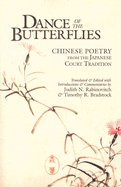 Dance of the Butterflies: Chinese Poetry from the Japanese Court Tradition