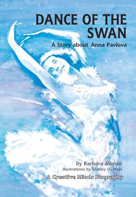 Dance of the Swan: A Story about Anna Pavlova - Allman, Barbara