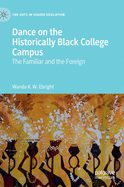 Dance on the Historically Black College Campus: The Familiar and the Foreign