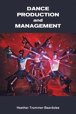 Dance Production and Management - Trommer-Beardslee, Heather