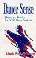 Dance Sense: Theory and Practice for Dance Students - Rickett-Young, Linda, and Young, Rickett