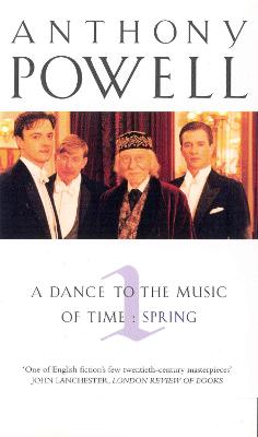Dance to the Music of Time, Vol. I: Spring - Powell, P, and Powell, Anthony