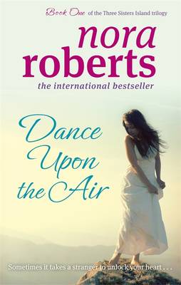 Dance Upon The Air: Number 1 in series - Roberts, Nora