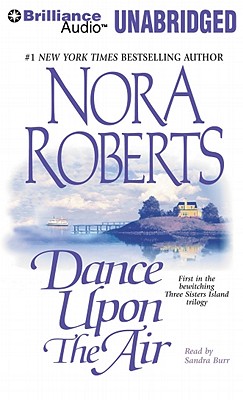 Dance Upon the Air - Roberts, Nora, and Burr, Sandra (Read by)