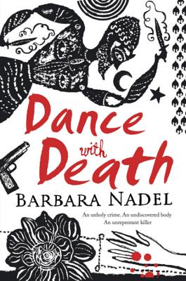 Dance with Death: Inspiration for the Turkish Detective, BBC Two's Sensational New Crime Drama - Nadel, Barbara