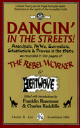 Dancin' in the Streets! Anarchists, Iwws, Surrealists, Situationists & Provos in the 1960s - Rosemont, Franklin (Editor), and Radcliffe, Charles (Editor)