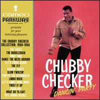 Dancin' Party: The Chubby Checker Collection 1960-1966 - Chubby Checker
