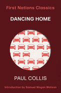 Dancing Home: First Nations Classics