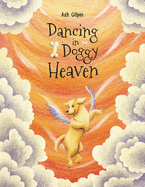 Dancing in Doggy Heaven: Volume 1