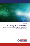 Dancing in the Cosmos